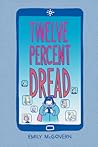 Twelve Percent Dread by Emily McGovern
