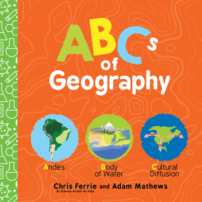 ABCs of Geography: Early Learning STEM Concepts for Toddlers and Preschool Learners (Baby University)