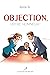 Objection, votre honneur ! (French Edition)
