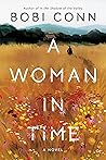 A Woman in Time by Bobi Conn