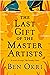 The Last Gift of the Master Artists