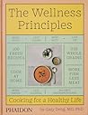 The Wellness Principles: Cooking for a Healthy Life
