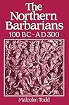 The Northern Barbarians, 100 BC-AD 300