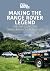 Making the Range Rover Lege...