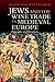 Jews and the Wine Trade in Medieval Europe by Haym Soloveitchik