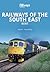 Railways of the South East:...