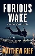 Furious Wake