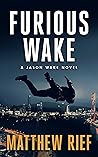Furious Wake