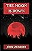 Moon is Down