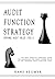 AUDIT FUNCTION STRATEGY (Driving Audit Value, Vol. I ) - The ... by Hans Beumer