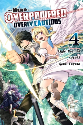 The Hero Is Overpowered but Overly Cautious Manga, Vol. 4 (Paperback)