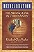 Reincarnation: The Missing Link In Christianity