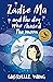 Zadie Ma and the Dog Who Ch...