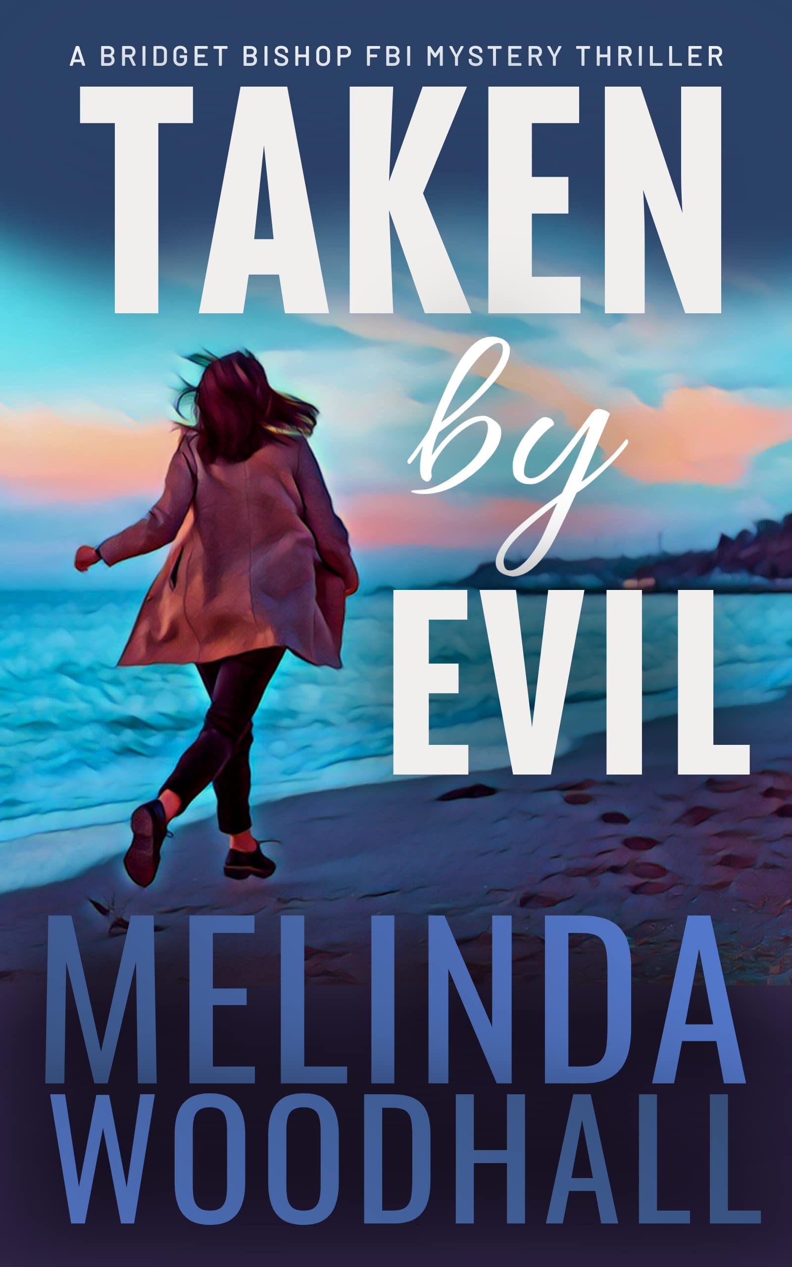 Taken by Evil (Bridget Bishop FBI, #2)