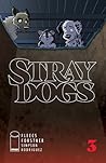Stray Dogs #3 by Tony Fleecs