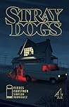 Stray Dogs #4 by Tony Fleecs