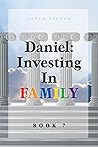 Daniel: Investing in Family