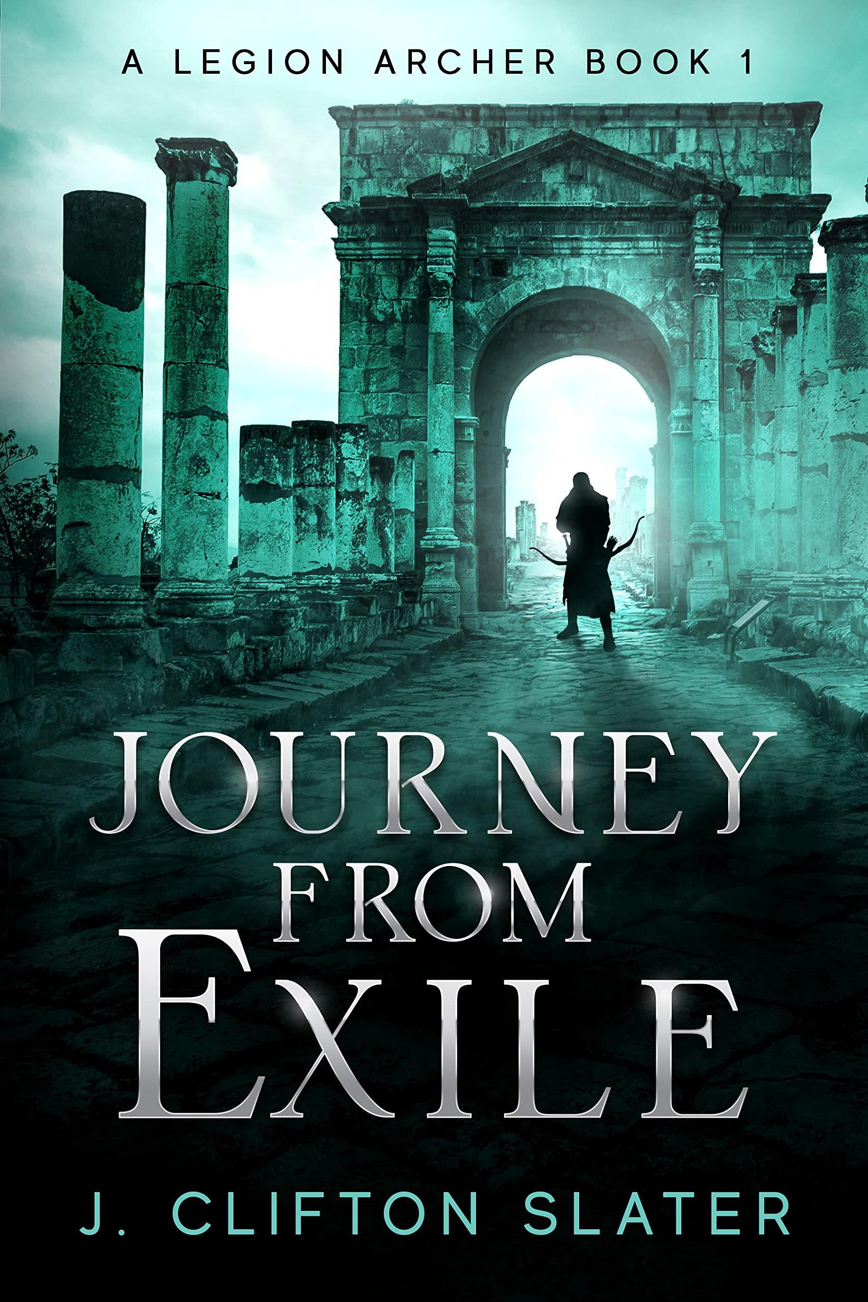 Journey from Exile (A Legion Archer, #1)