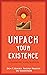 Unpack Your Existence: A Hy...