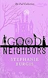 Good Neighbors by Stephanie Burgis