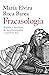 Fracasología: España y sus élites: de los afrancesados a nuestros días