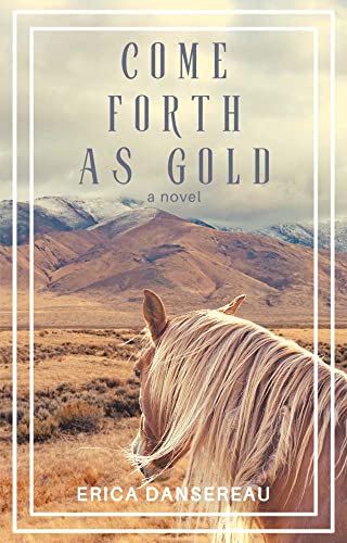 Come Forth As Gold (Paperback)