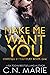 Make Me Want You: Obsessed by You Duet Book #1