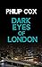 Dark Eyes of London