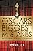 Oscars Biggest Mistakes: A ...