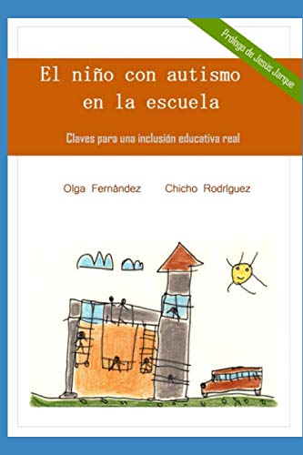 El niño con autismo en la escuela: Claves para una inclusión educativa real (Spanish Edition)