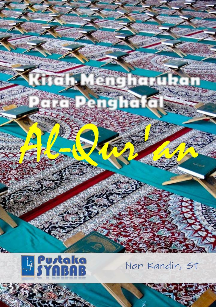 Kisah Mengharukan Para Penghafal Al-Quran