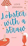 Lobster, with a Straw