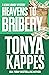 Heavens To Bribery (Kenni Lowry #9) by Tonya Kappes