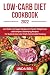 Low-Carb Diet Cookbook 2022...