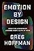 Emotion By Design: Creative Leadership Lessons from a Life at Nike