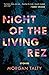 Night of the Living Rez