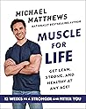 Muscle for Life by Michael  Matthews