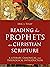 Reading the Prophets as Christian Scripture (Reading Christian Scripture): A Literary, Canonical, and Theological Introduction