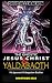 The Gnostic Jesus Christ & ...