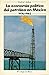 La economía política del petróleo en México by Gabriel Szekely