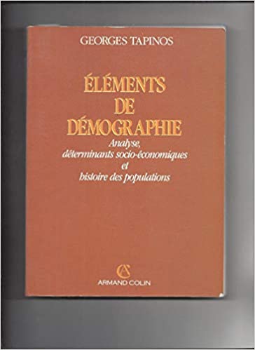Éléments de démographie. Analyse, déterminants socio-économiques et histoire des populations