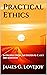 Practical Ethics: Introduction, Methods & Cases