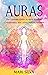 Auras: The Ultimate Guide t...