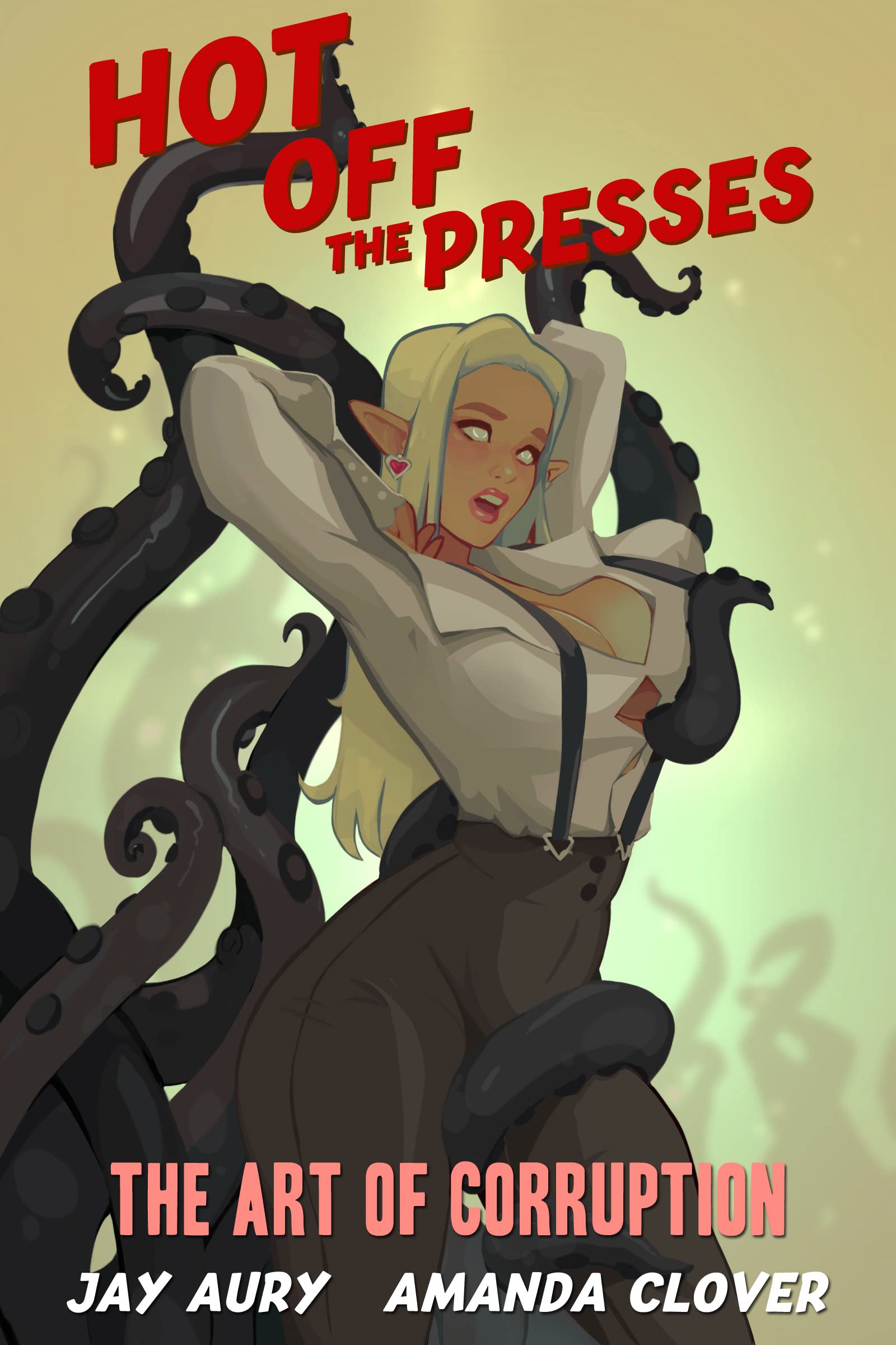 The Art of Corruption (Hot Off the Presses #6)