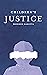 Children's Justice by Brendon Marotta