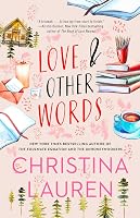 Love and Other Words by Christina Lauren