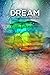 Dream by Edward T. Raetz
