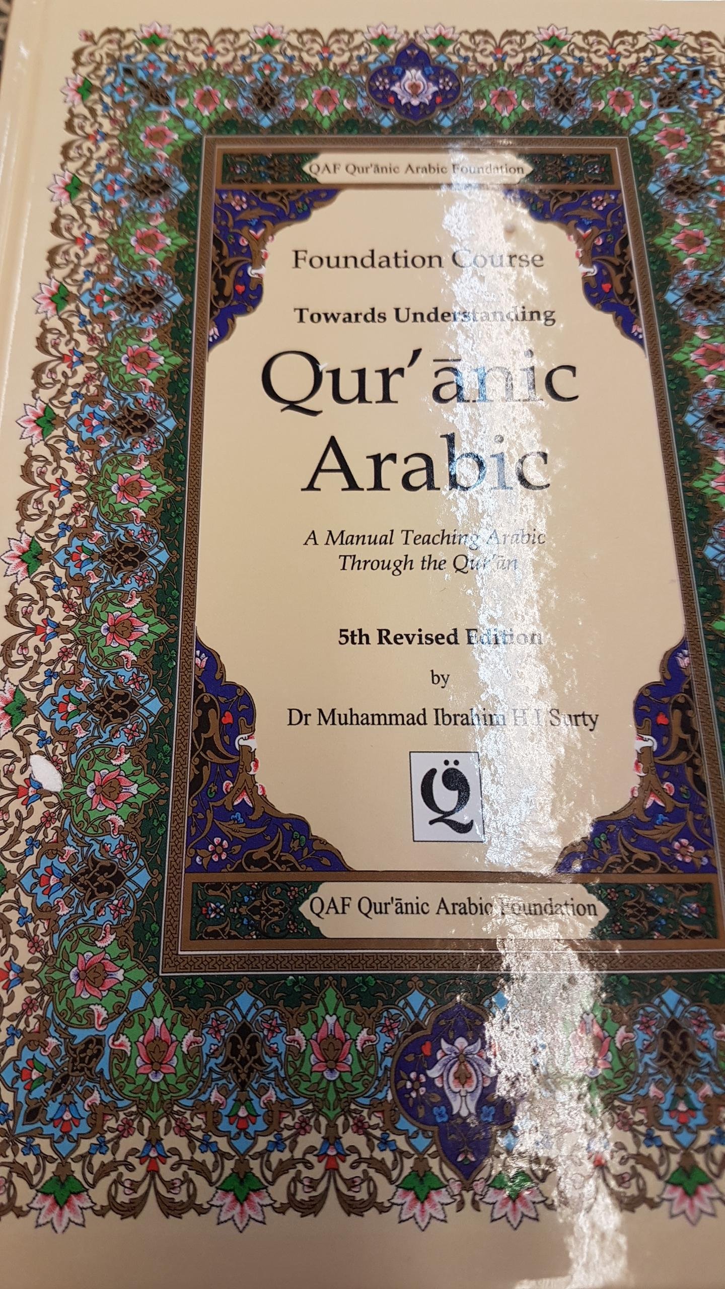 Foundation Course Towards Understanding Quranic Arabic: A Manual Teaching Arabic Through the Qur'an (Hardcover)