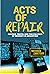 Acts of Repair: Justice, Tr...