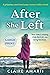 After She Left: A gripping, emotional page turner with a twist: Large Print Edition